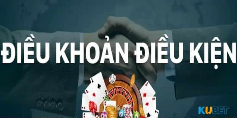 Tìm hiểu chi tiết quy định điều khoản Kubet