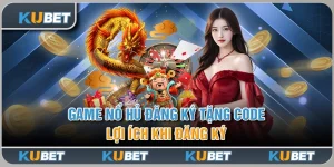 Game Nổ Hủ Đăng Ký Tặng Code