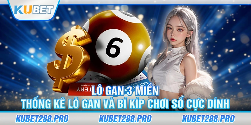 Lô Gan 3 miền