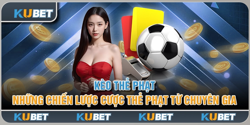 Kèo Thẻ Phạt